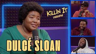 DULCÉ SLOAN - The Daily Show, Trevor Noah, Just For Laughs Festival | KILLIN IT PODCAST (FULL)