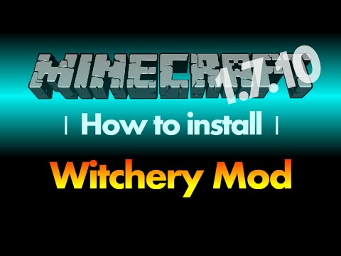 MuteCraft - How to install Witchery Mod 1.7.10 for Minecraft 1.7.10 (with download link)