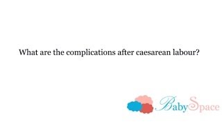 Q24 What are the complications after caesarean labour
