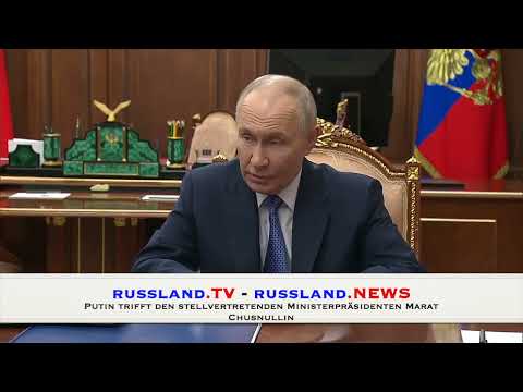 Putin trifft den stellvertretenden Ministerpräsidenten Marat Chusnullin