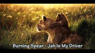 Burning Spear - Jah is my driver
