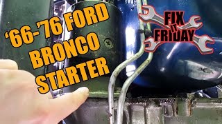 How To Replace Engine Starter 1966-76 Ford Bronco