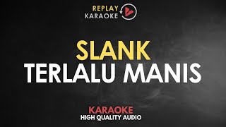 Download lagu Karaoke Terlalu Manis - Slank HQ Audio mp3 Download lagu Karaoke Terlalu Manis - Slank HQ Audio mp3