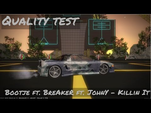 Quality test #2 : [DM]Bootje ft. BreAkeR ft. JohnY - Killin It