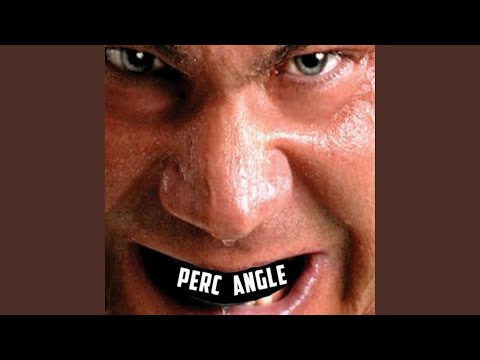 Perc angle