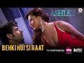 Behki Hui Si Raat Ashley Rishi Bhutani Gurleen Chopra Sunidhi Chauhan