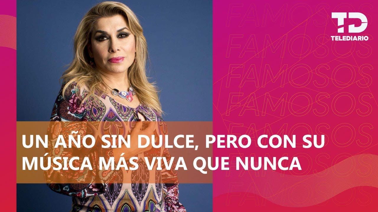 Baladas que no se apagan: así se recuerda a Dulce a un año de su fallecimiento