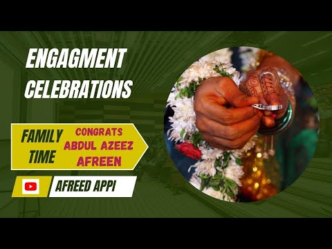 Family Time🥳 Engagement Celebrations Of Abdul Azeez ❤️Afreen🥰