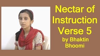 Nectar of Instruction Verse 5 by Bhaktin Bhoomi