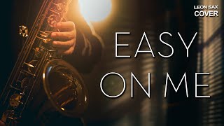 Download lagu Adele - Easy On Me (sax cover by Leon Chen) mp3 Download lagu Adele - Easy On Me (sax cover by Leon Chen) mp3