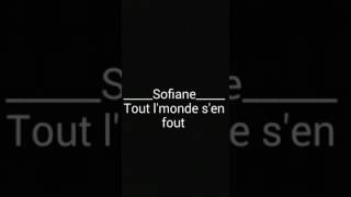 Sofiane - Tout l'monde s'en fout (Paroles/Lyrics)