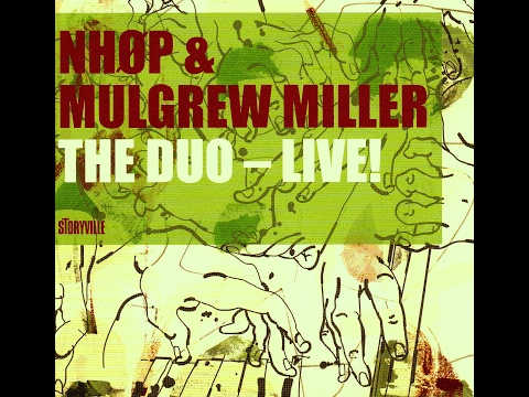 NHØP & Mulgrew Miller - Whisper Not
