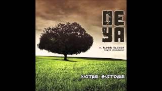 Deya - Notre Histoire ( Feat. Alpha Blondy)