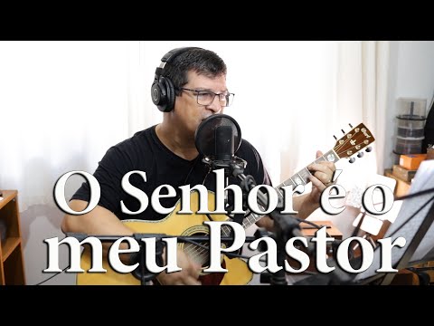 O Senhor É Meu Pastor - Josué Rodrigues