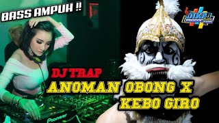 Download lagu SPECIAL DJ TRAP ANOMAN OBONG X KEBO GIRO | AUTO SENAM JANTUNG | COCOK UNTUK TES SUBWOOFER mp3
