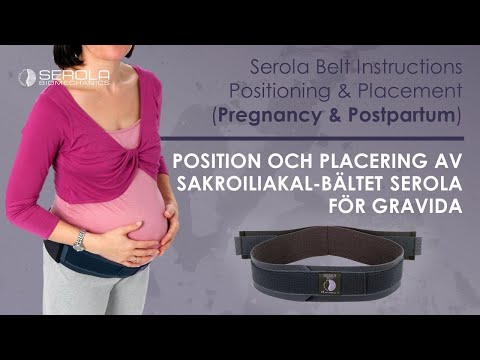 POSITION OCH PLACERING AV SAKROILIAKAL-BÄLTET SEROLA FÖR GRAVIDA (Swedish Translation)