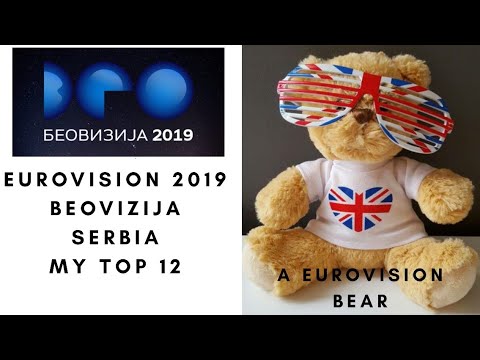 Eurovision 2019 - Beovizija 2019 - Serbia - My Top Twelve