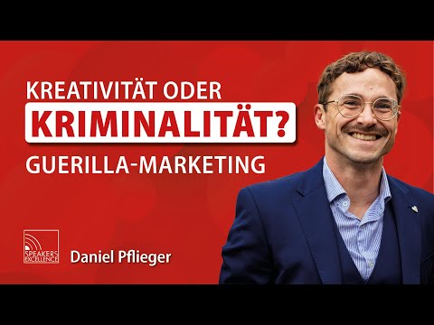 Kreativität oder Kriminalität? Guerilla-Marketing am Limit | Daniel Pflieger | Speakers Slam 2023