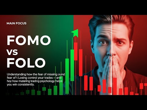 FOMO vs FOLO: The Hidden Battle of Trading Psychology