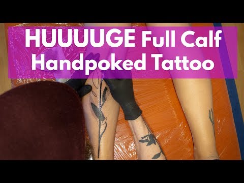 HUGE Handpoked Leg Tattoo!