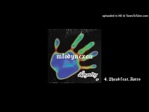 04. mlodynexon - 2head (ft. Astro) [prod. Leeny x akire!]