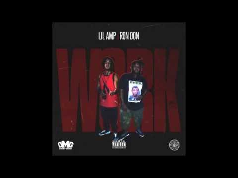 Lil Amp - Work Ft. RonDon