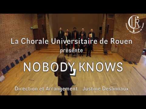 Nobody Knows - Chorale Universitaire de Rouen - 2016