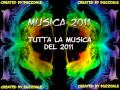 Musica 2011 - TUTTE le canzoni più ascoltate, ballate ...