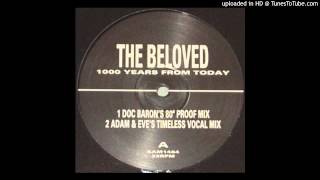 The Beloved - 1000 Years From Today (Todd Edward&#39;s Dub)