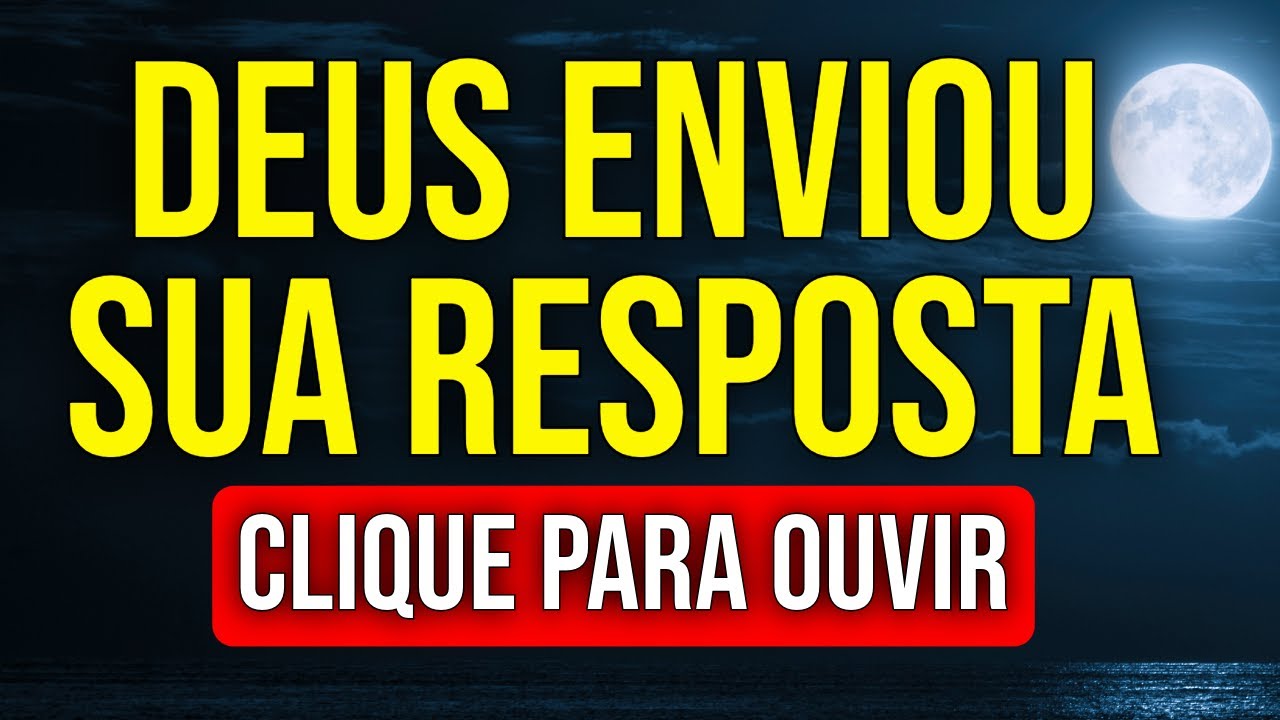 ESTA ORAÇÃO NÃO CHEGOU ATÉ VOCÊ POR ACASO | Clique para Ouvir o que Deus Tem a Dizer Nesta Noite