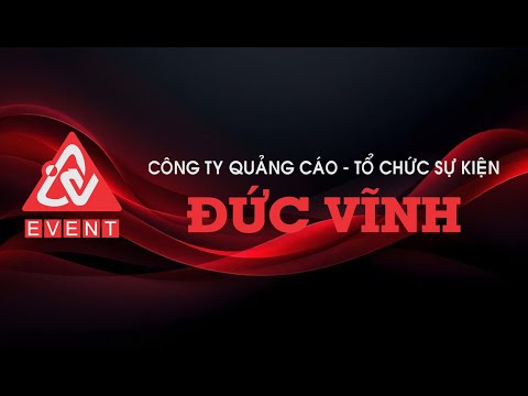 TVC Công ty Quảng cáo & Tổ chức sự kiện Đức Vĩnh