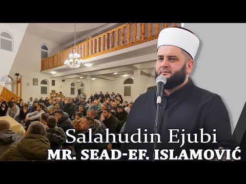 Salahudin Ejubi⁴ᵏ mr. Sead-ef. Islamović  #hadzimehovadzamija