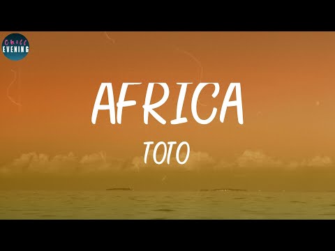 Toto - Africa (Lyrics) ~ I bless the rains down in Africa