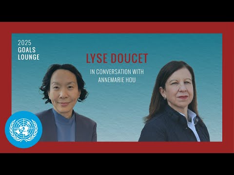 Video Thumbnail: In Conversation w/Lyse Doucet, BBC's Chief International Correspondent| Goals Lounge| United Nations