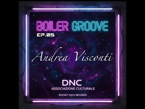 Boiler Groove - EP.05 - Andrea Visconti
