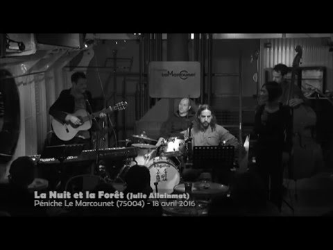 Julie ALLAINMAT & Djahîz GIL au MARCOUNET (75004) - LA NUIT ET LA FORET