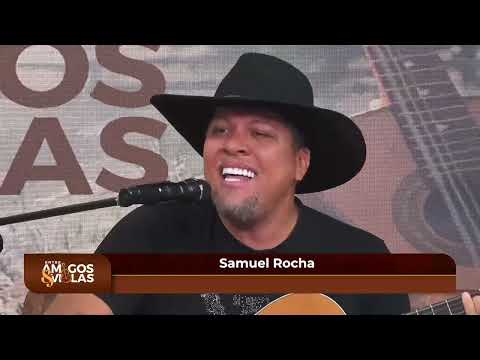 SAMUEL ROCHA | Part. Entre Amigos & Violas