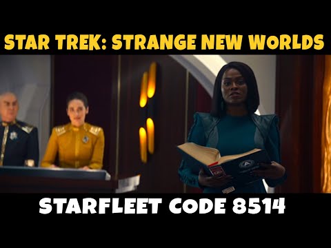 Are You Aware of Starfleet Code 8514 - Star Trek: Strange New Worlds - S2 Ep 2 - Ad Astra Per Aspera