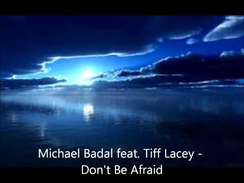 Michael Badal feat. Tiff Lacey - Don't Be Afraid ... (Candlelight Chill Out Mix)