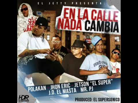 Masta Feat. Polakan, John Eric, Jetson, J.D & MR. PJ - En La Calle Nada Cambia