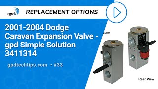 2001-2004 Dodge Caravan Expansion Valve - gpd Simple Solution 3411314