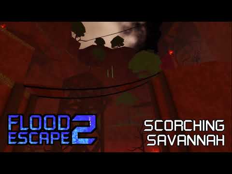 Flood Escape 2 Community Maps OST - Scorching Savannah