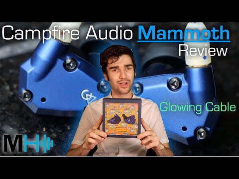 Campfire Audio Mammoth - Glow in the Dark IEM Review