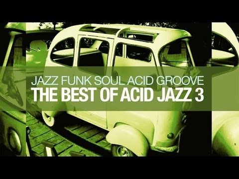 The Best of Acid Jazz Funk & Soul Vol 3 | Warm Breeze & Cool Drinks [Funk, House, Acid Jazz Vibes]