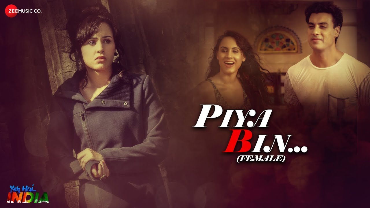 Piya Bin (Female) Lyrics  | Yeh Hai India | Deana Uppal | Madhushree | Raja Hassan