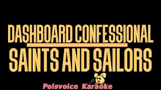 Dashboard Confessional - Saints and Sailors (Karaoke)
