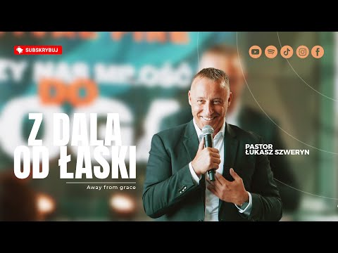 Z dala od łaski▫️Away from grace | Pastor Łukasz Szweryn