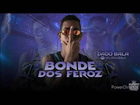 MC DADO BALA - BONDE DOS FEROZ ( FUNK BRASIL ) LANÇAMENTO 2020