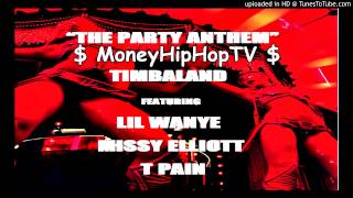 Timbaland  Ft. Lil Wanye, Missy Elliott & T-Pain - The Party Anthem