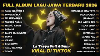 Download lagu FULL ALBUM RAISO NGAPUSI 2 - LA TASYA FULL ALBUM - LAGU JAWA TERBARU 2026 mp3